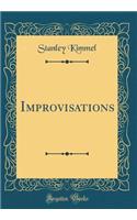 Improvisations (Classic Reprint)