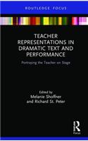 Teacher Representations in Dramatic Text and Performance