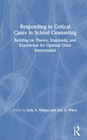 Responding to Critical Cases in School Counseling