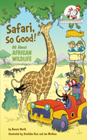 Safari, So Good! All About African Wildlife: All about African Wildlife(The Cat in the Hat's Learning Library)