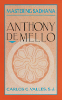 Mastering Sadhana: On Retreat With Anthony De Mello(English)