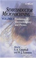 Semiconductor Micromachining, Fundamental Electrochemistry and Physics
