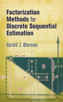 Factorization Methods for Discrete Sequential Estimation: (Dover Books on Mathema 1.4tics)