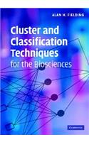 Cluster and Classification Techniques for the Biosciences