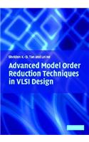 Advanced Model Order Reduction Techniques in VLSI Design