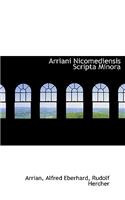 Arriani Nicomediensis Scripta Minora: (English)