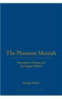 The Phantom Messiah