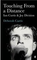 Touching from a Distance: Ian Curtis & Joy Division
