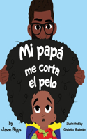 Mi Papa me corta el pelo