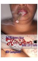 Not All Women Wear Hot Pants, Some Carry Guns