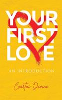 Your First Love: An Introduction