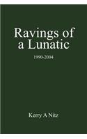 Ravings of a Lunatic