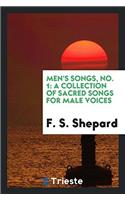 Men's Songs, No. 1: A Collection of Sacred Songs for Male Voices