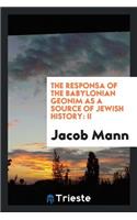 The Responsa of the Babylonian Geonim as a Source of Jewish History: II