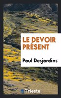 Le Devoir Présent
