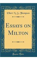 Essays on Milton (Classic Reprint)