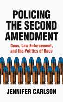 Policing the Second Amendment