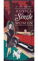 Advice to Single Women