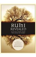 Rumi Revealed: Selected Poems from the Divan of Shams