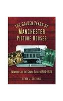 The Golden Years of Manchester's Picture Houses