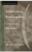 Institutional Ethnography: A Sociology for People(Gender Lens)