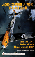 Jagdgeschwader 3 "Udet" in World War II: Stab and I.Jg3 in Action with the Messerschmitt Bf 109