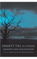 Emmett Till in Literary Memory and Imagination