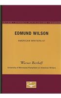 Edmund Wilson - American Writers 67: University of Minnesota Pamphlets on American Writers