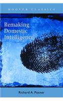 Remaking Domestic Intelligence