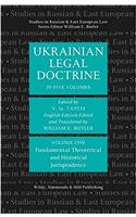 Ukrainian Legal Doctrine Volume 1: Fundamental, Theoretical and Historical Jurisprudence