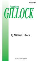 Accent On Gillock Book 6: Mid-Intermediate Level(English)
