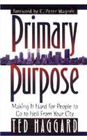 Primary Purpose: Making It Hard for People to Go to Hell from Your City