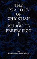 Practice of Christian and Religious Perfection Vol I