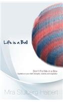 Life is a Ball