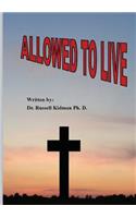 Allowed to Live