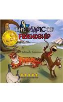 Magic of Friendship: - Mom's Choice Awards Gold Recipient