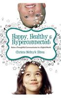 Happy, Healthy & Hyperconnected