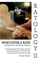 Ratology II Who Gives a Rats