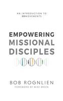 Empowering Missional Disciples