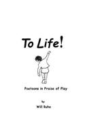 To Life!