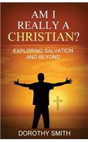 Am I Really A Christian?