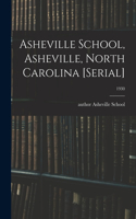 Asheville School, Asheville, North Carolina [serial]; 1930