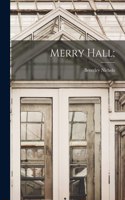 Merry Hall;