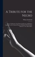 Tribute for the Negro