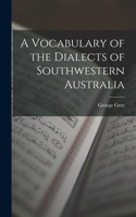 Vocabulary of the Dialects of Southwestern Australia