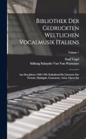 Bibliothek Der Gedruckten Weltlichen Vocalmusik Italiens