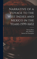 Narrative of a Voyage to the West Indies and Mexico in the Years 1599-1602