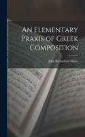 Elementary Praxis of Greek Composition