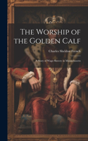 Worship of the Golden Calf