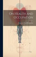 On Health and Occupation